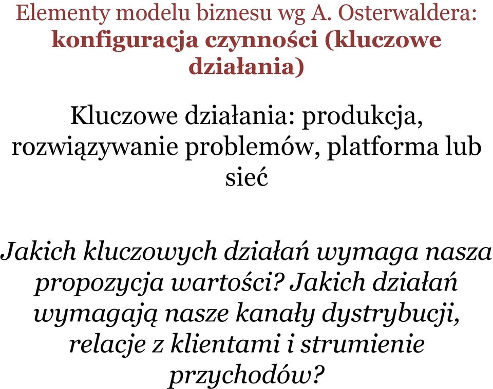 produkcja, rozwiązywanie problemów, platforma lub sieć Jakich kluczowych