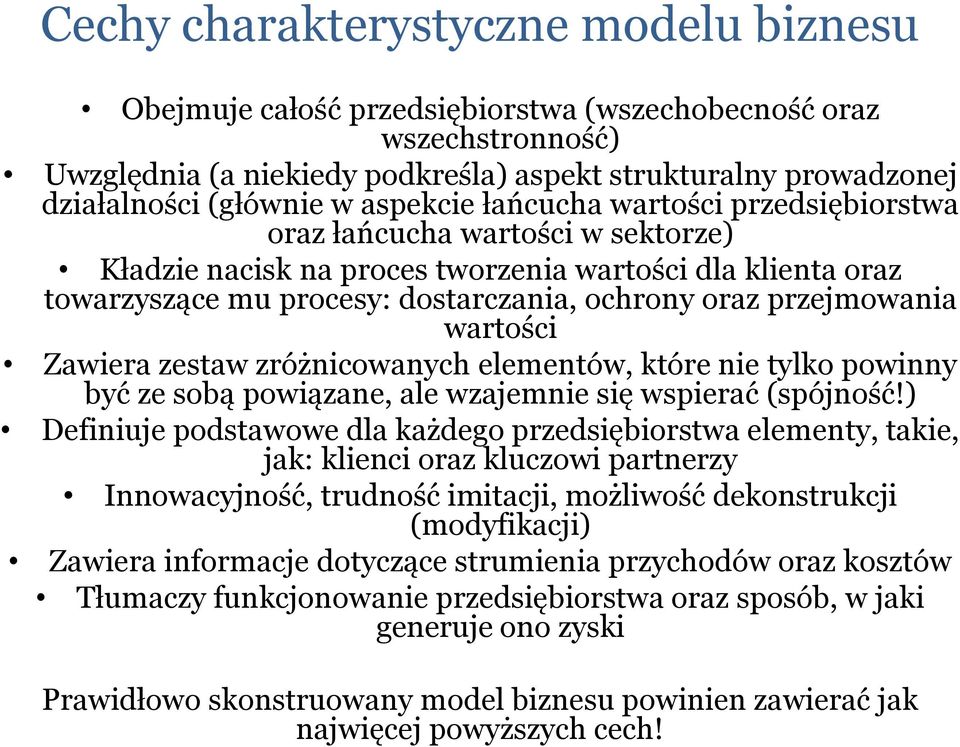 przejmowania wartości Zawiera zestaw zróżnicowanych elementów, które nie tylko powinny być ze sobą powiązane, ale wzajemnie się wspierać (spójność!