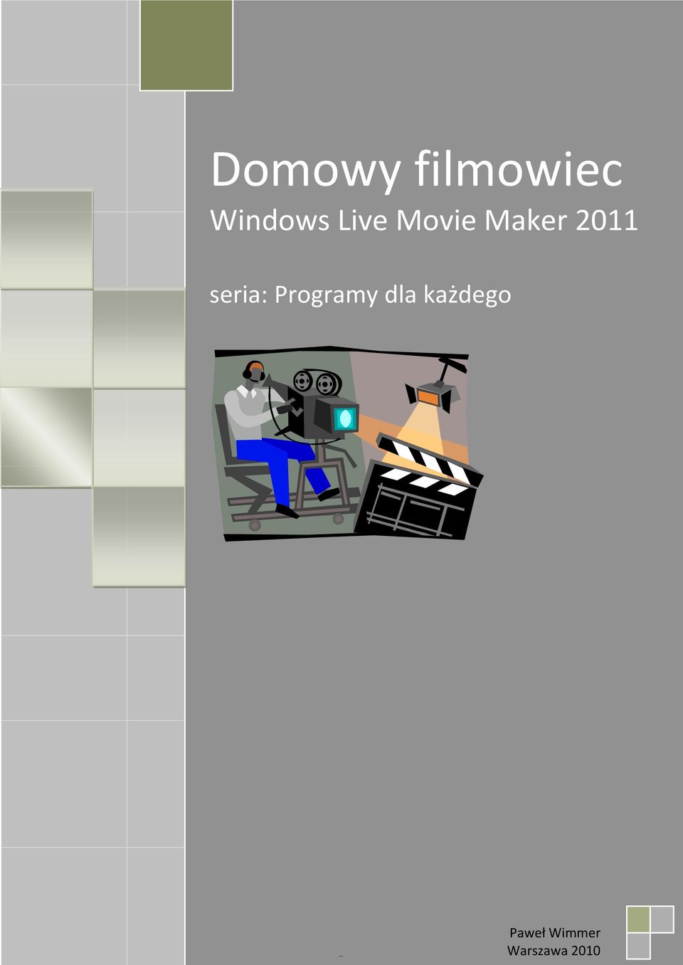 2011 seria: Programy dla