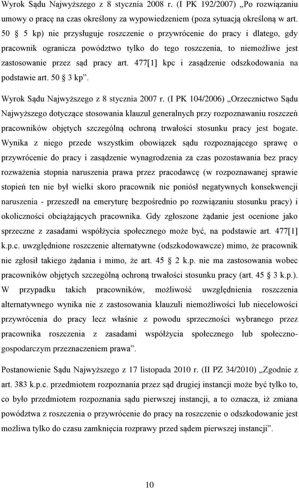 477[1] kpc i zasądzenie odszkodowania na podstawie art. 50 3 kp. Wyrok Sądu Najwyższego z 8 stycznia 2007 r.