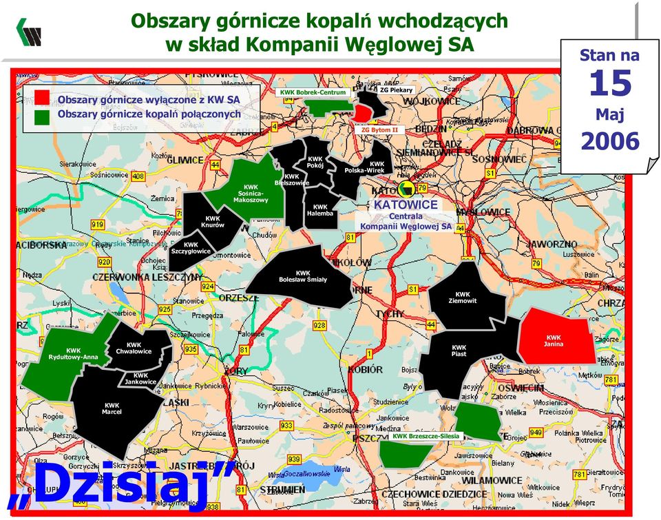 II KATOWICE Centrala Kompanii Węglowej SA Stan na 15 Maj 2006 Rydułtowy-Anna Chwałowice Szczygłowice Bolesław Śmiały Obszary