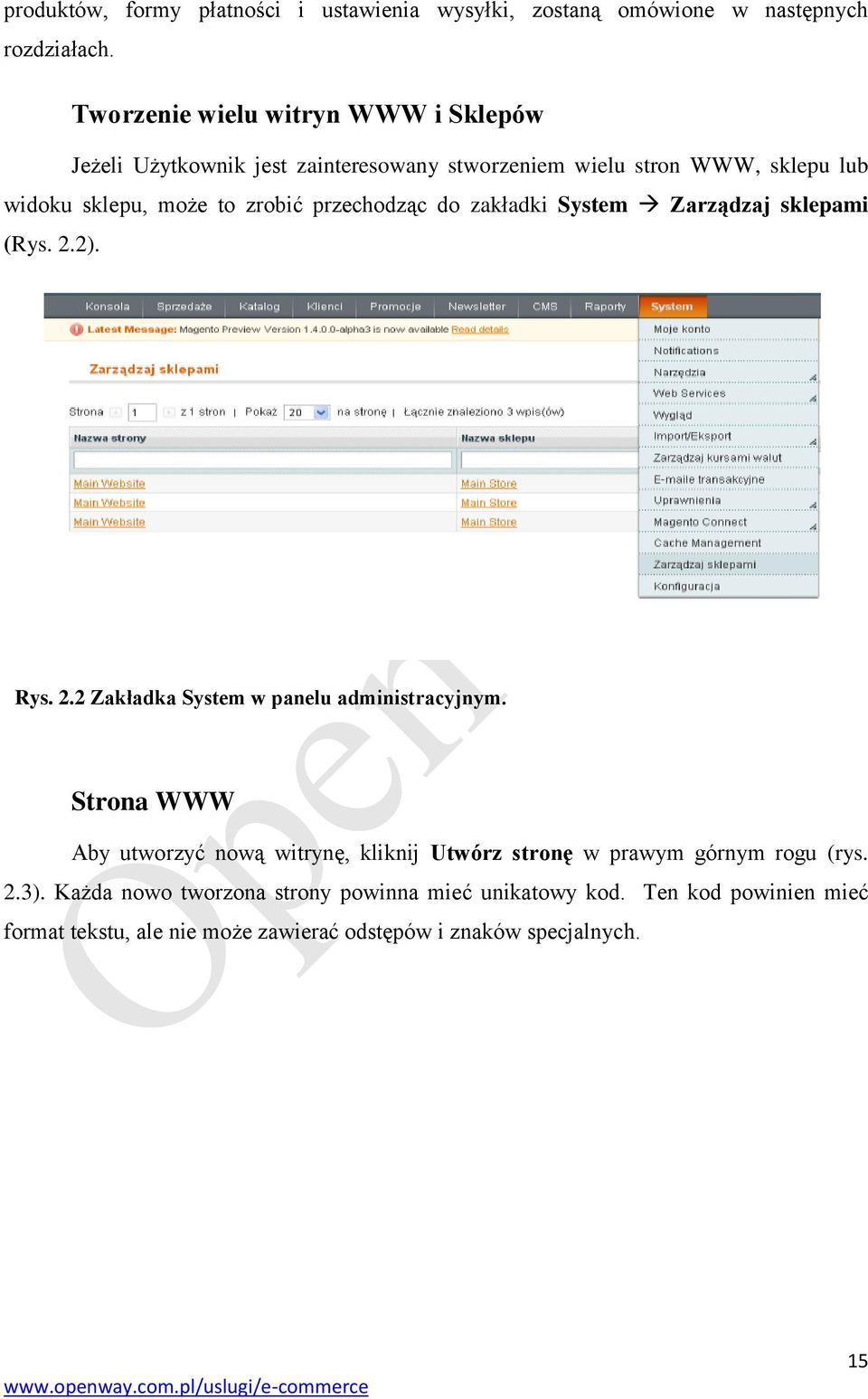 przechodząc do zakładki System Zarządzaj sklepami (Rys. 2.2). Rys. 2.2 Zakładka System w panelu administracyjnym.