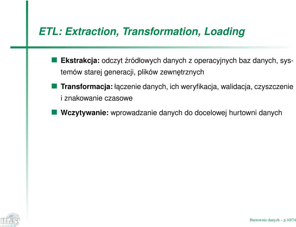 Transformacja: łaczenie danych, ich weryfikacja, walidacja, czyszczenie i