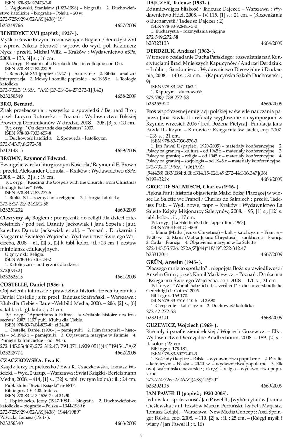 Tyt. oryg.: Pensieri sulla Parola di Dio : in colloquio con Dio. ISBN 978-83-7482-232-9 1. Benedykt XVI (papież ; 1927- ) nauczanie 2. Biblia analiza i interpretacja 3.