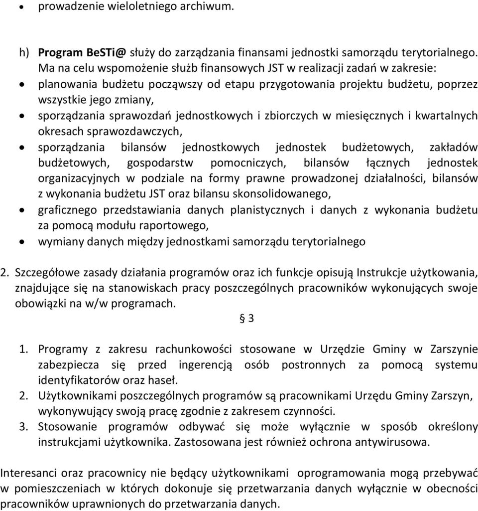 sprawozdań jednostkowych i zbiorczych w miesięcznych i kwartalnych okresach sprawozdawczych, sporządzania bilansów jednostkowych jednostek budżetowych, zakładów budżetowych, gospodarstw pomocniczych,