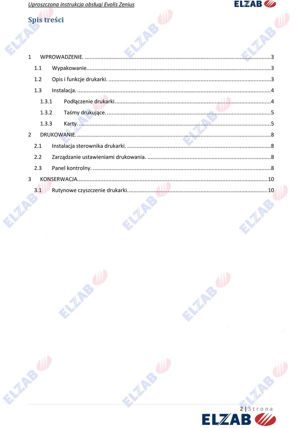 ...5 2 DRUKOWANIE....8 2.1 Instalacja sterownika drukarki....8 2.2 Zarządzanie ustawieniami drukowania....8 2.3 Panel kontrolny.