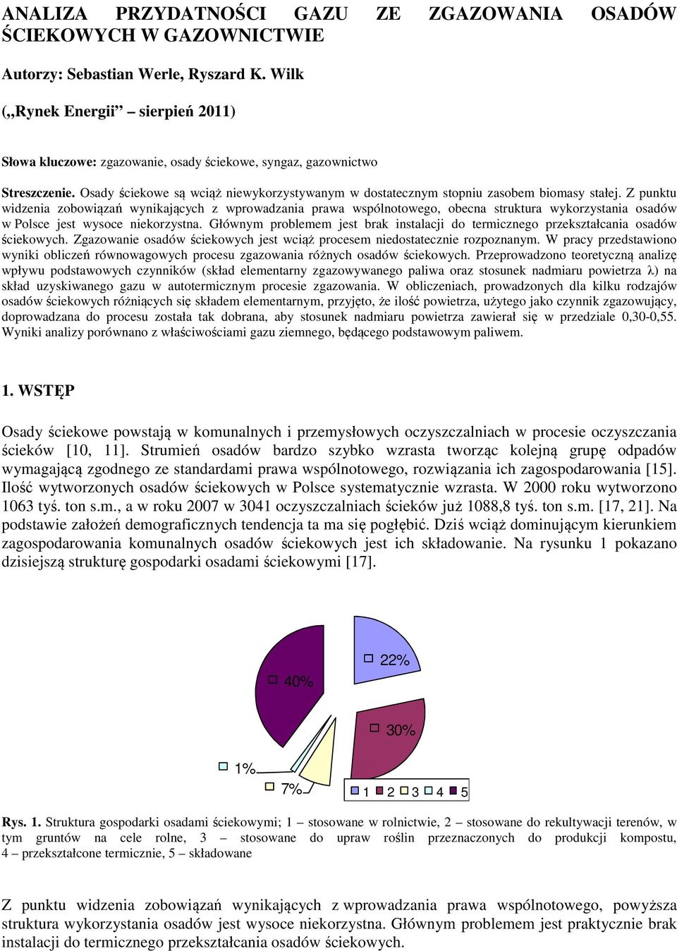 Osady ściekowe są wciąż niewykorzystywanym w dostatecznym stopniu zasobem biomasy stałej.