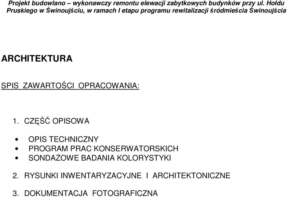 ARCHITEKTURA SPIS ZAWARTOŚCI OPRACOWANIA: 1.