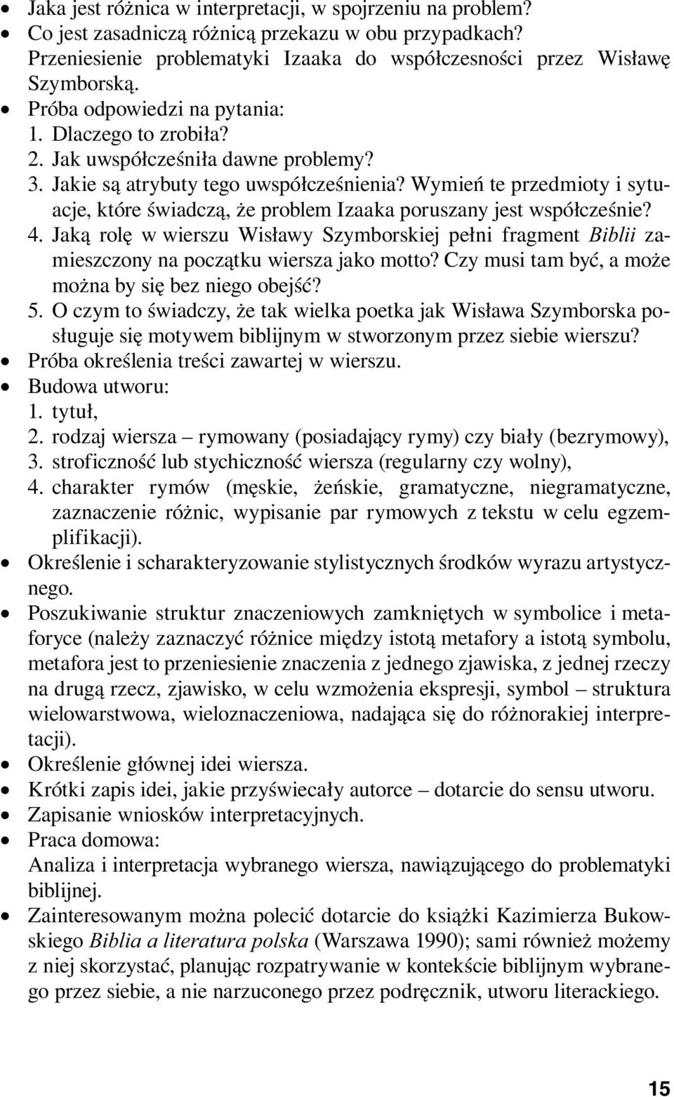 Wymień te przedmioty i sytuacje, które świadczą, że problem Izaaka poruszany jest współcześnie? 4.