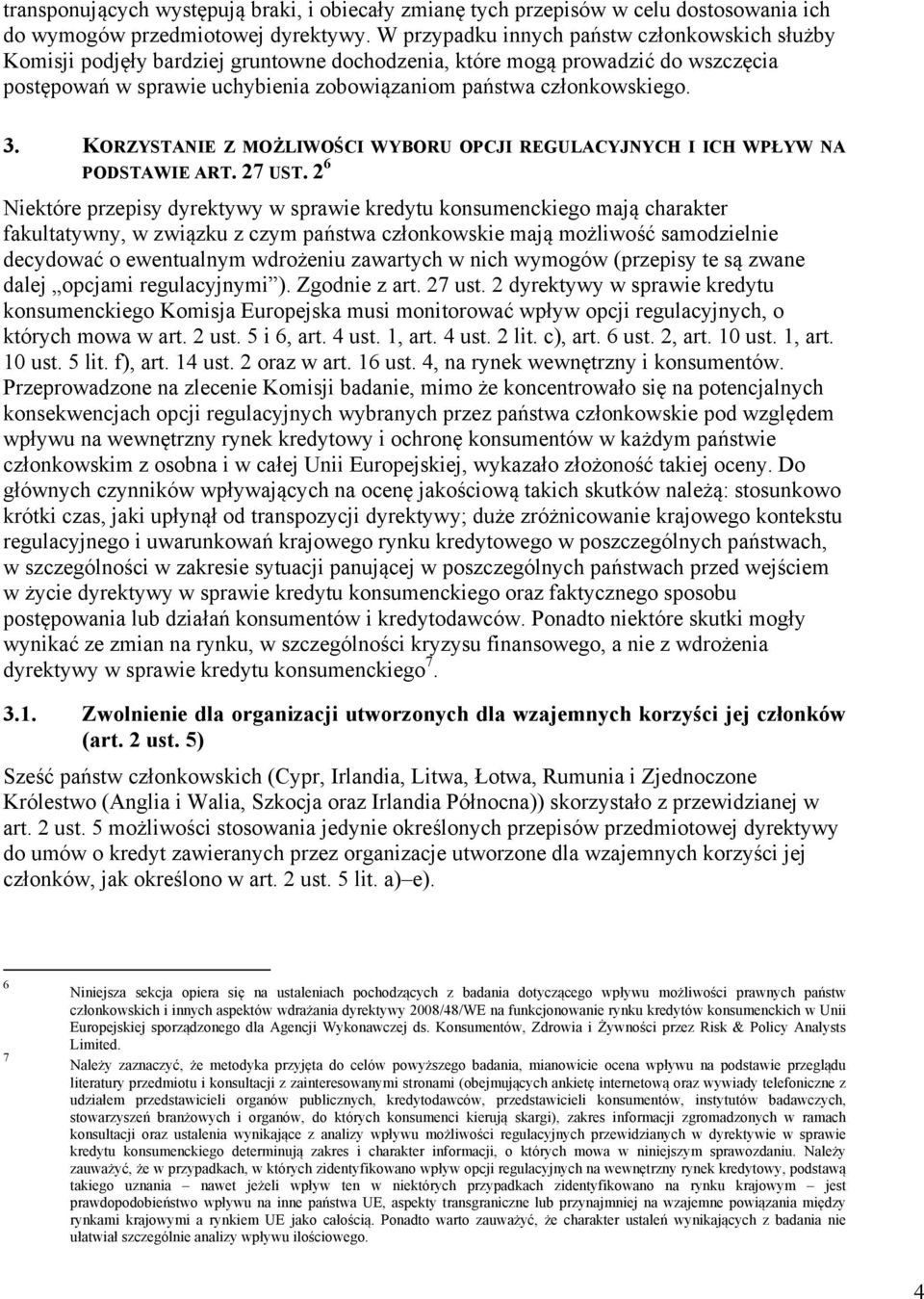 3. KORZYSTANIE Z MOŻLIWOŚCI WYBORU OPCJI REGULACYJNYCH I ICH WPŁYW NA PODSTAWIE ART. 27 UST.