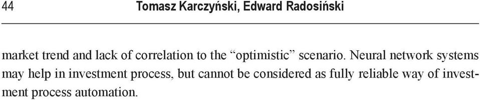 Neural network systems may help in investment process, but