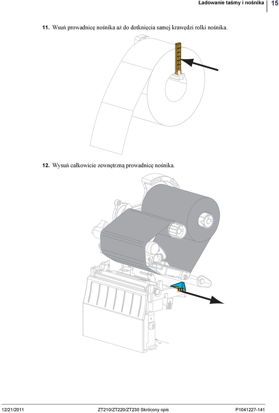 krawędzi rolki nośnika. 12.