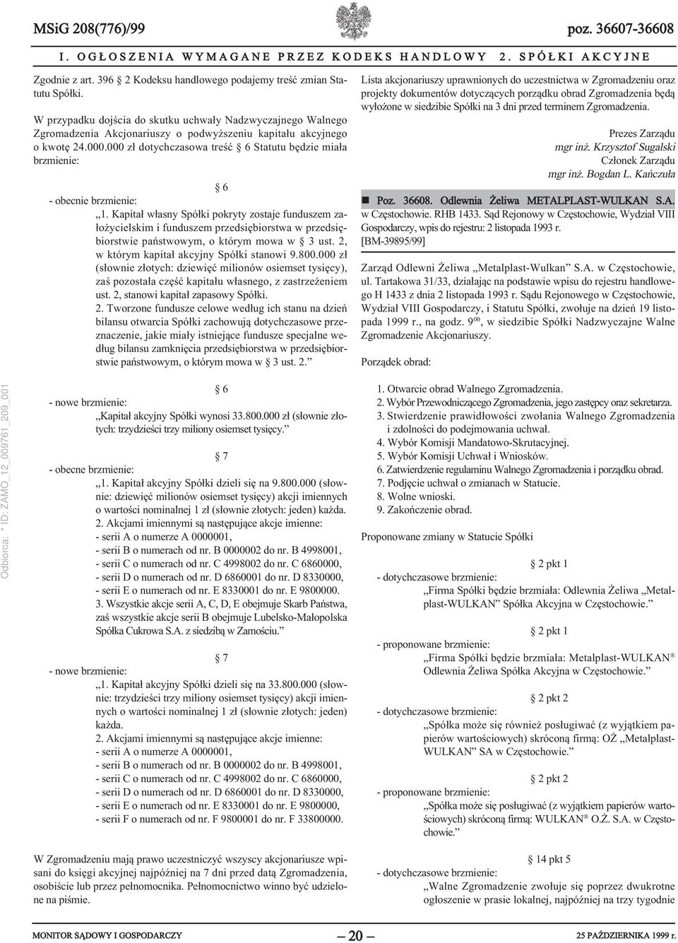 000 zł dotychczasowa treść 6 Statutu będzie miała brzmienie: 6 - obecnie brzmienie: 1.