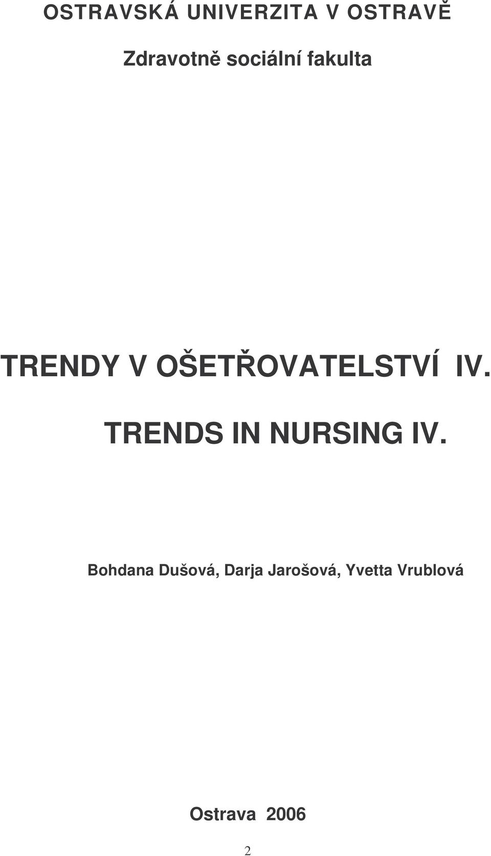 IV. TRENDS IN NURSING IV.