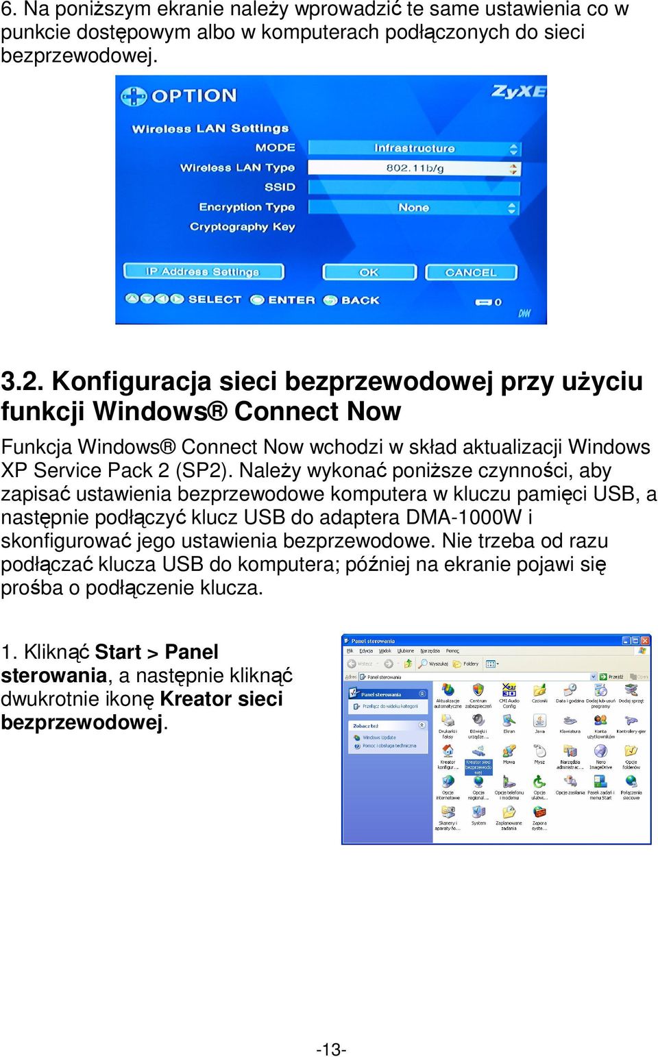 Należy wykonać poniższe czynności, aby zapisać ustawienia bezprzewodowe komputera w kluczu pamięci USB, a następnie podłączyć klucz USB do adaptera DMA-1000W i skonfigurować jego