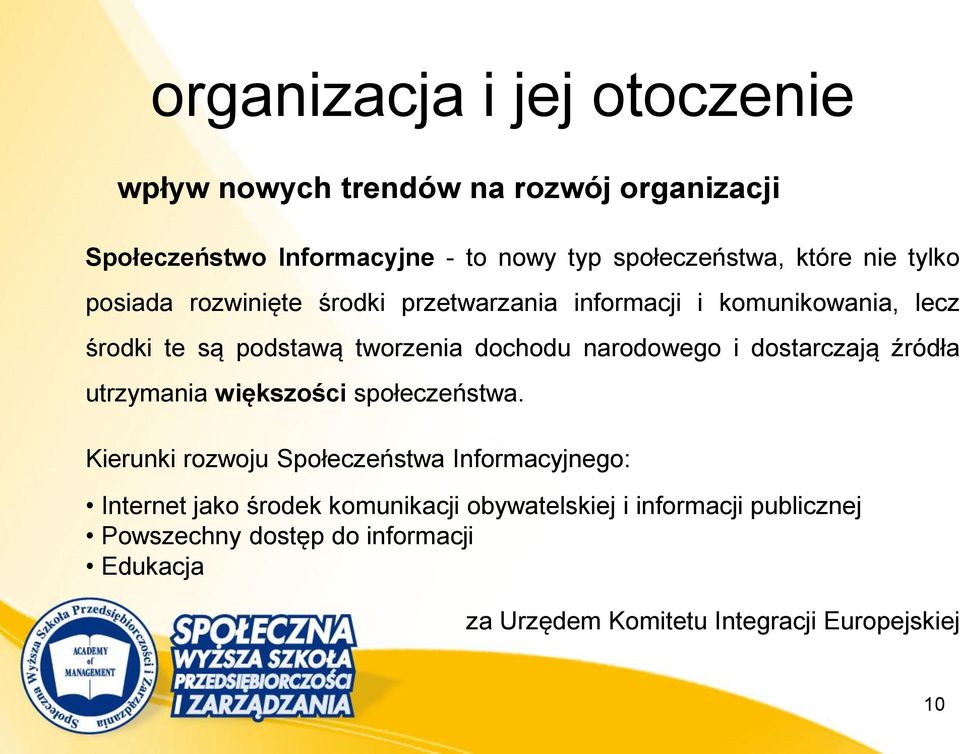 narodowego i dostarczają źródła utrzymania większości społeczeństwa.