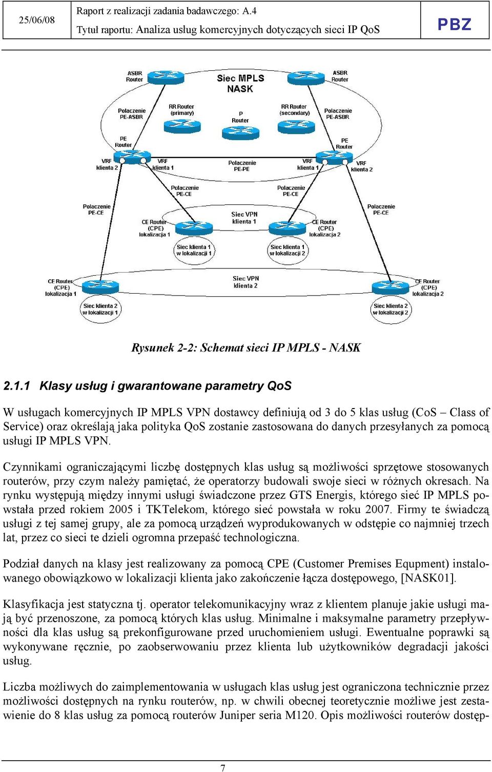 danych przesyłanych za pomocą usługi IP MPLS VPN.