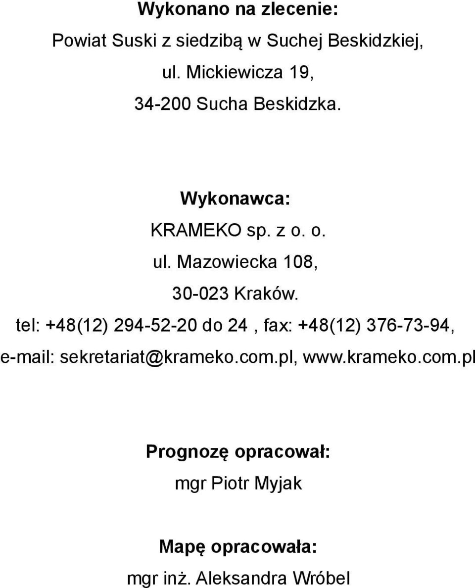 Mazowiecka 108, 30-023 Kraków.