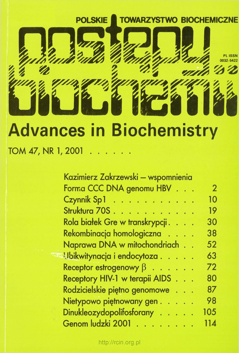 ... N a p r a w a D N A w mitochondriach.. LJbikwitynacja i endocytoza Receptor estrogenowy 3 Receptory HIV-1 w terapii AIDS.