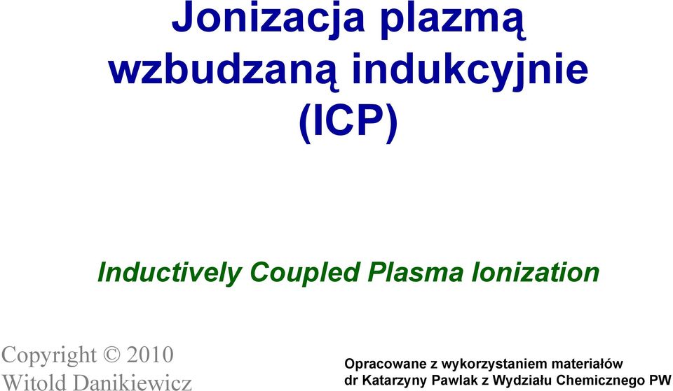 Ionization Opracowane z wykorzystaniem