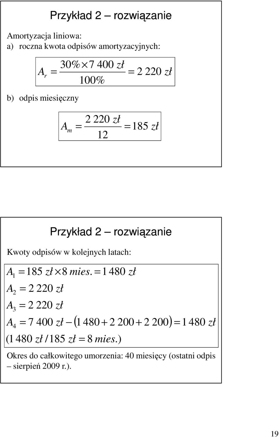 A = 185 zł 8 mies.