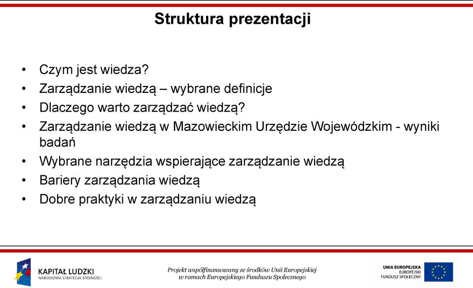 Zarządzanie wiedzą w Mazowieckim Urzędzie Wojewódzkim - wyniki badań