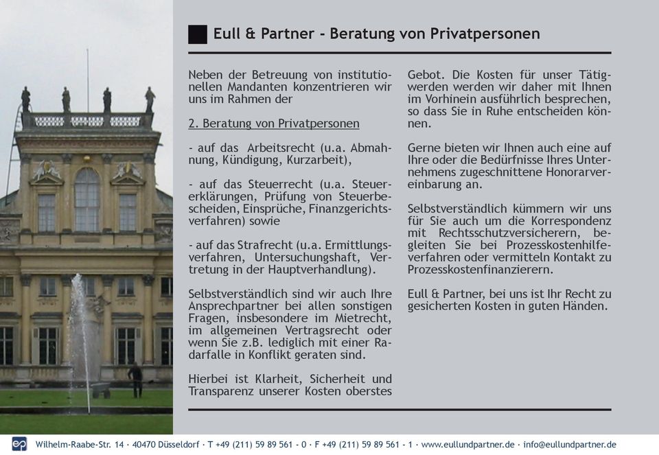 Selbstverständlich sind wir auch Ihre Ansprechpartner bei allen sonstigen Fragen, insbesondere im Mietrecht, im allgemeinen Vertragsrecht oder wenn Sie z.b. lediglich mit einer Radarfalle in Konflikt geraten sind.