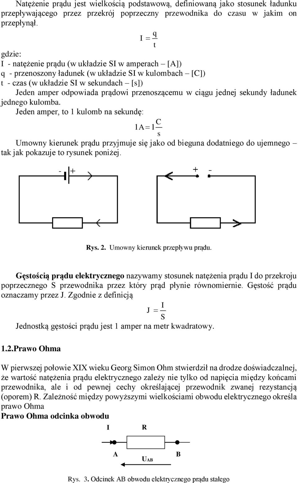 przenoszącemu w ciągu jednej sekundy ładunek jednego kulomba.