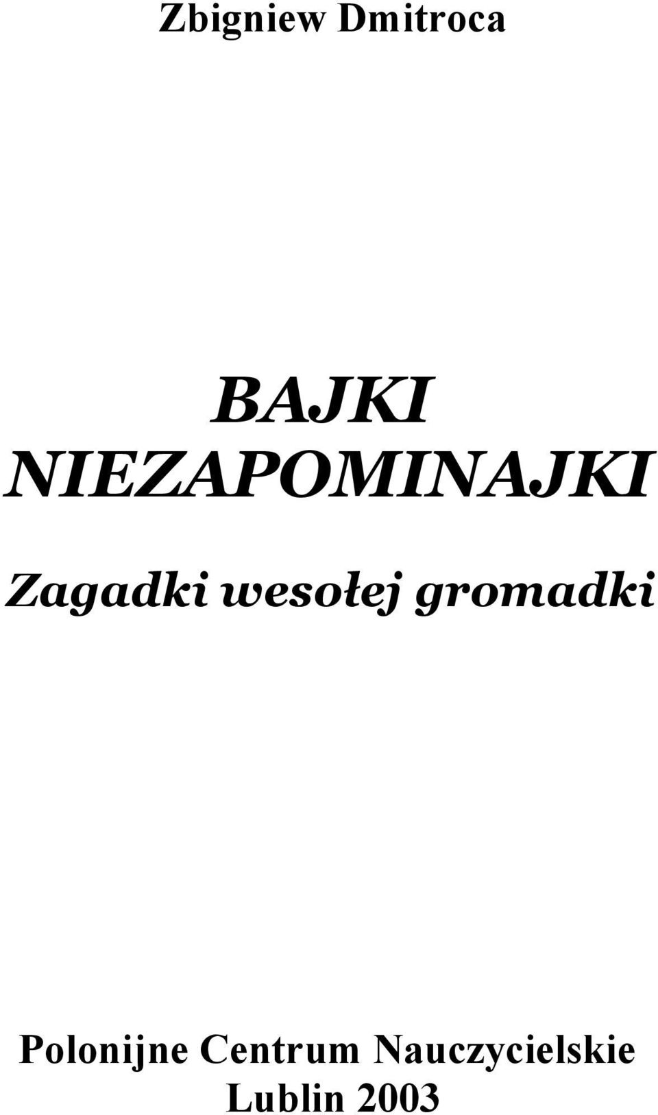 wesołej gromadki Polonijne