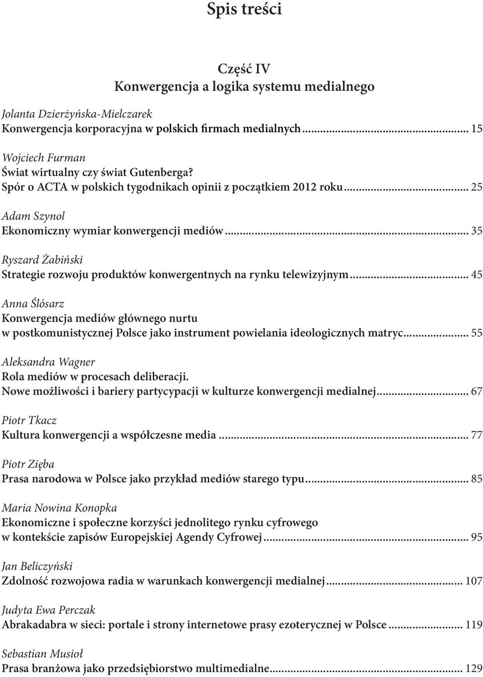 .. 35 Ryszard Żabiński Strategie rozwoju produktów konwergentnych na rynku telewizyjnym.