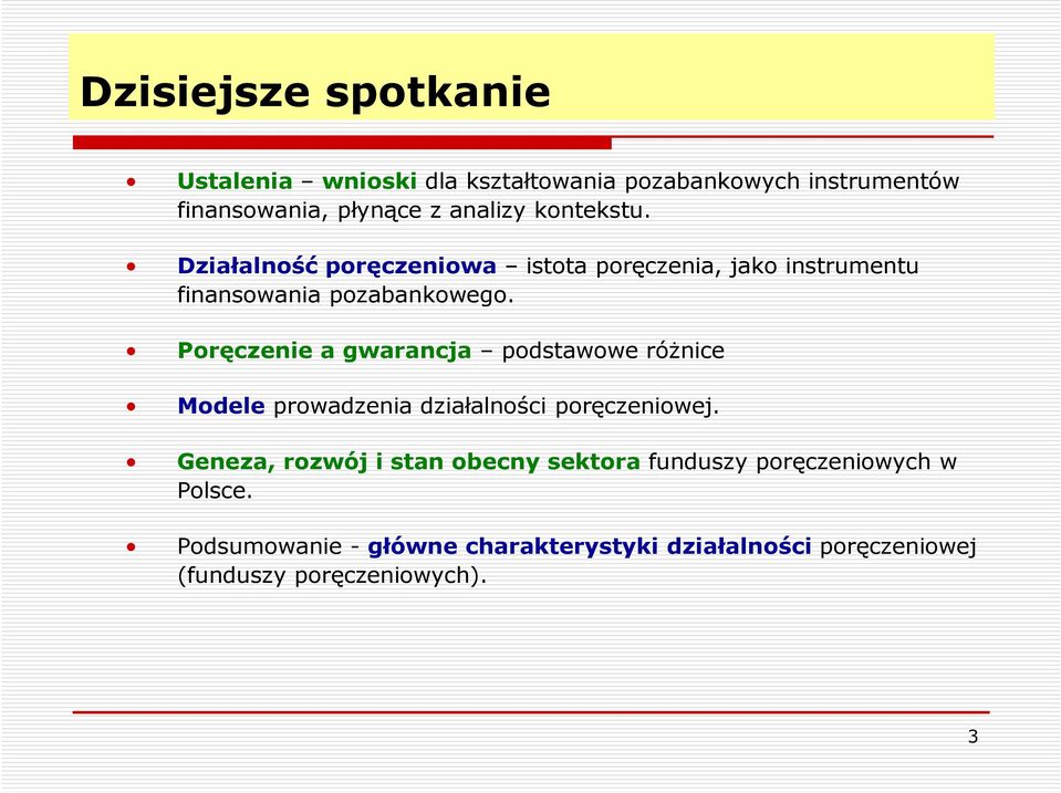 Poręczenie a gwarancja podstawowe różnice Modele prowadzenia działalności poręczeniowej.