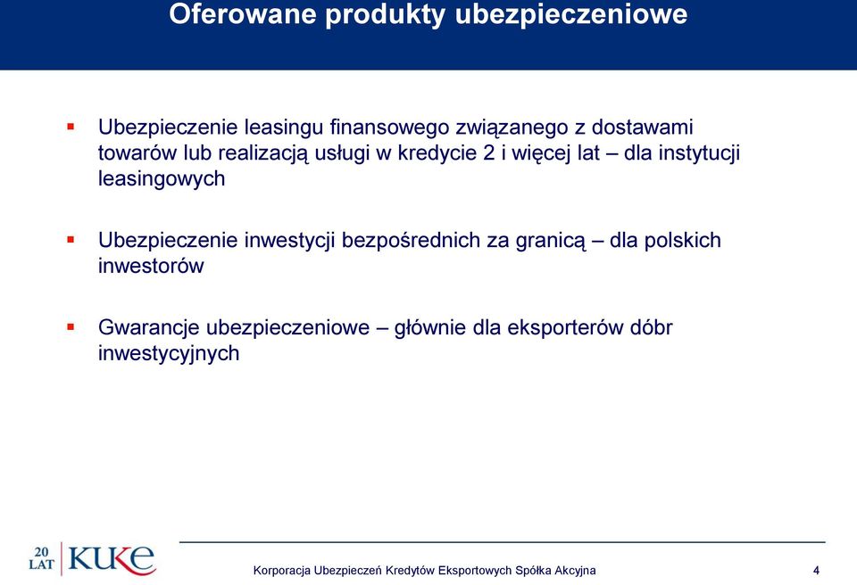 Ubezpieczenie inwestycji bezpośrednich za granicą dla polskich inwestorów Gwarancje
