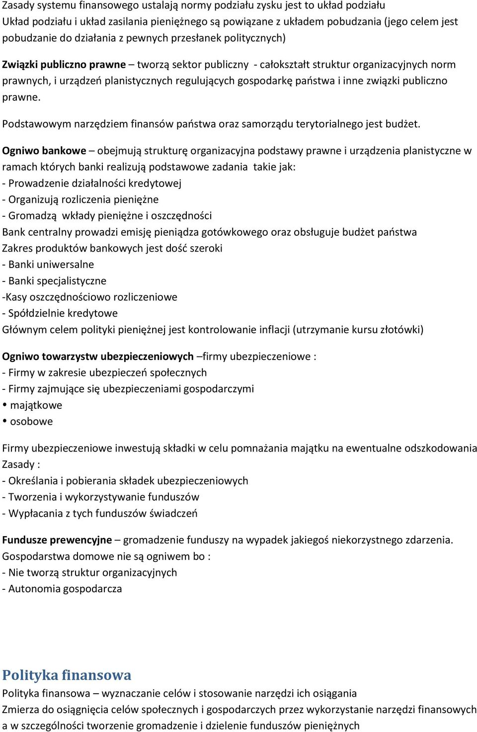 inne związki publiczno prawne. Podstawowym narzędziem finansów paostwa oraz samorządu terytorialnego jest budżet.