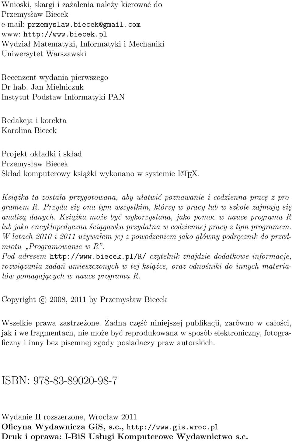 Książka ta została przygotowana, aby ułatwić poznawanie i codzienna pracę z programem R. Przyda się ona tym wszystkim, którzy w pracy lub w szkole zajmują się analizą danych.