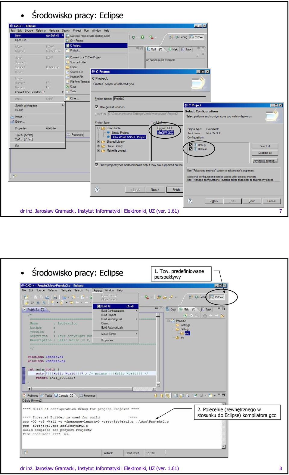 61) 7 Środowisko pracy: Eclipse 1. Tzw. predefiniowane perspektywy 2.