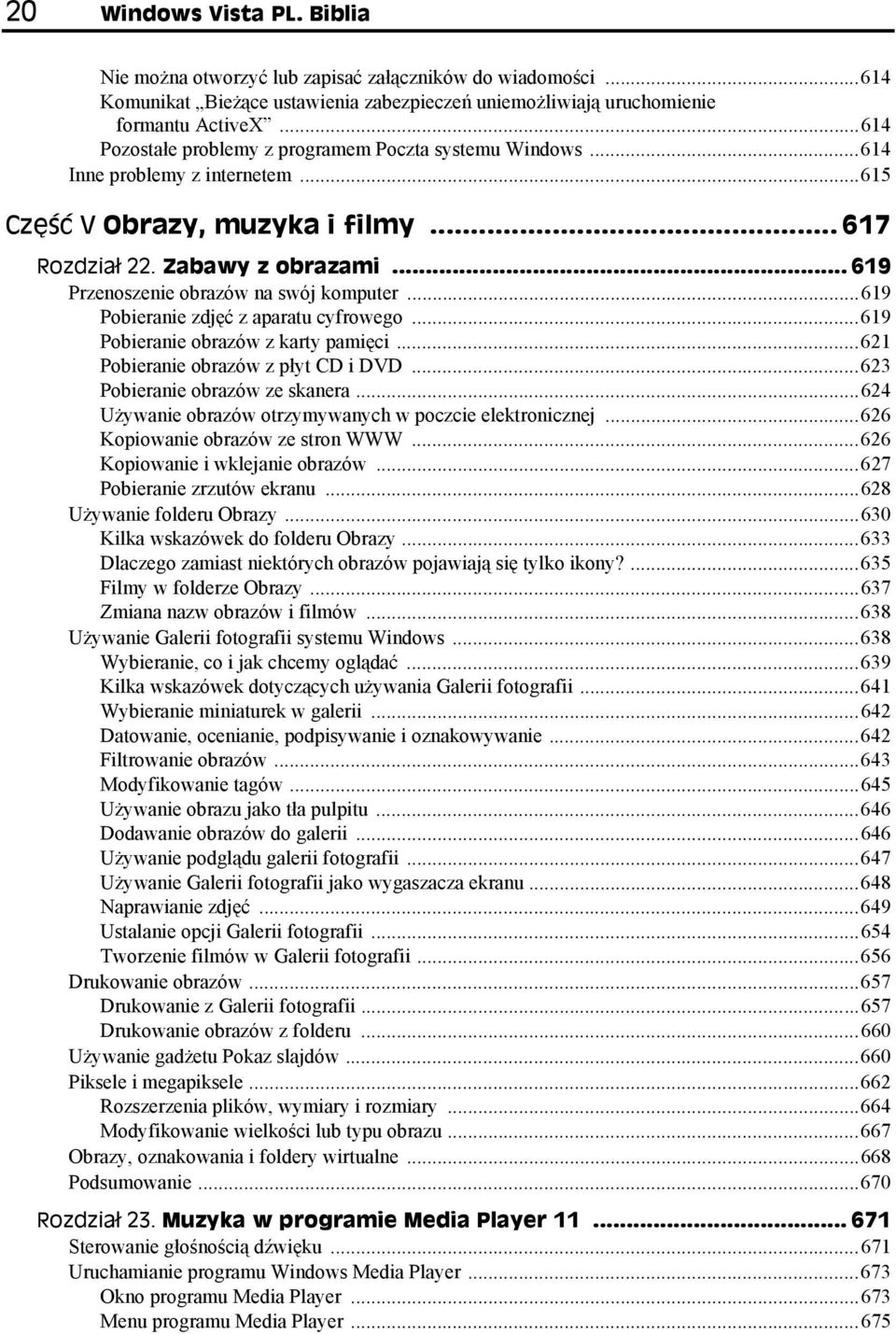 .. 619 Przenoszenie obrazów na swój komputer...619 Pobieranie zdjęć z aparatu cyfrowego...619 Pobieranie obrazów z karty pamięci...621 Pobieranie obrazów z płyt CD i DVD.