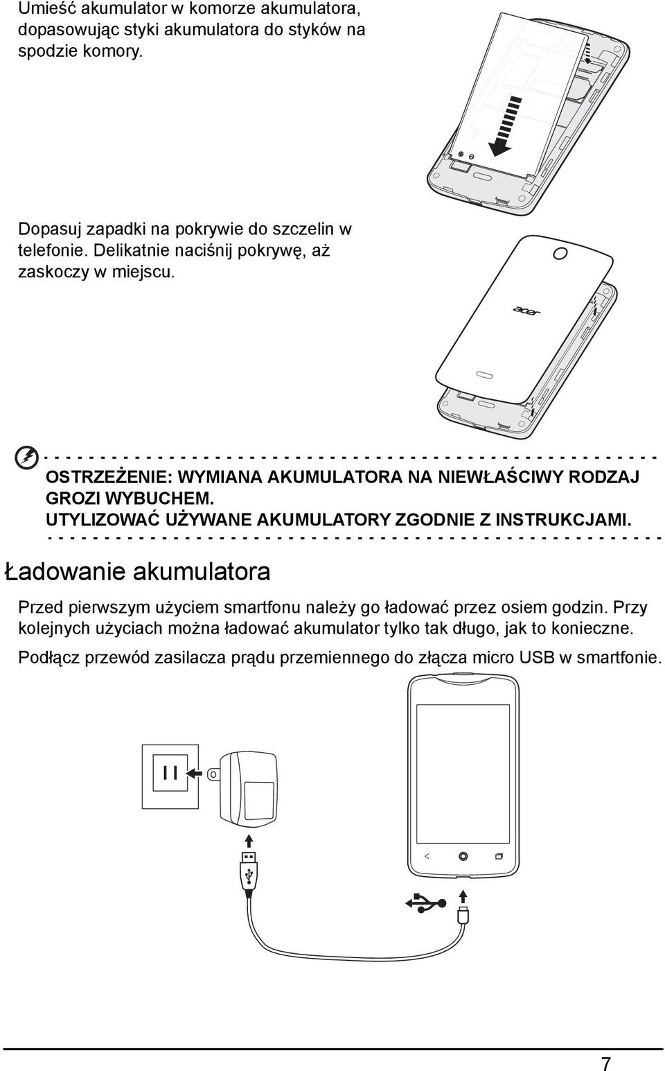 OSTRZEŻENIE: WYMIANA AKUMULATORA NA NIEWŁAŚCIWY RODZAJ GROZI WYBUCHEM. UTYLIZOWAĆ UŻYWANE AKUMULATORY ZGODNIE Z INSTRUKCJAMI.