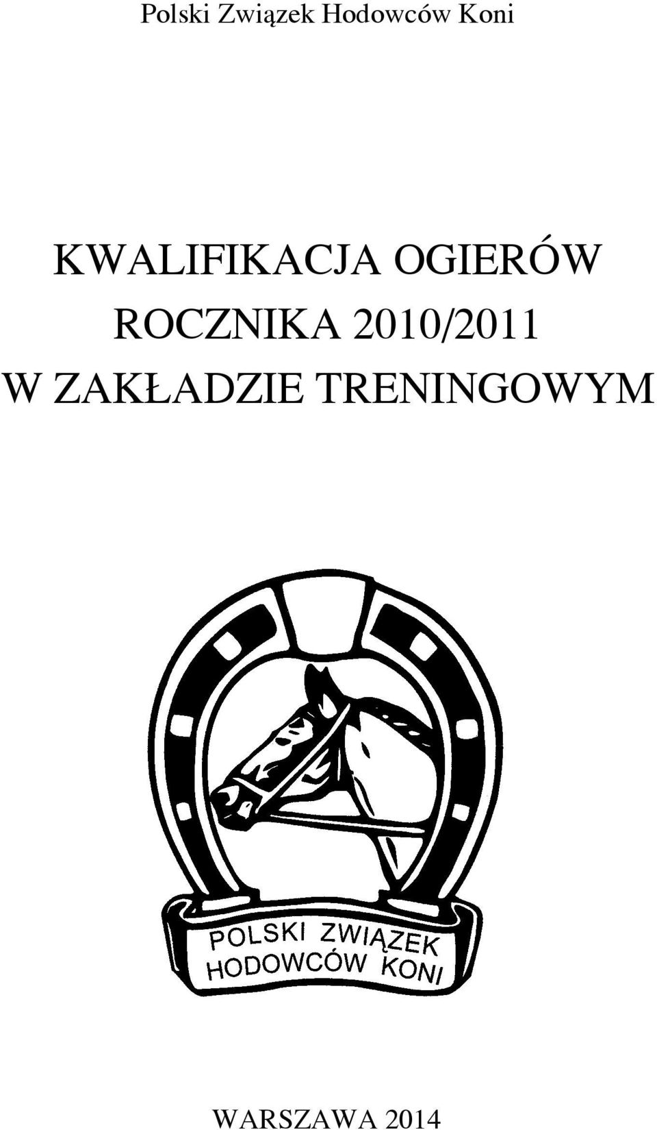 ROCZNIKA 2010/2011 W ZAK