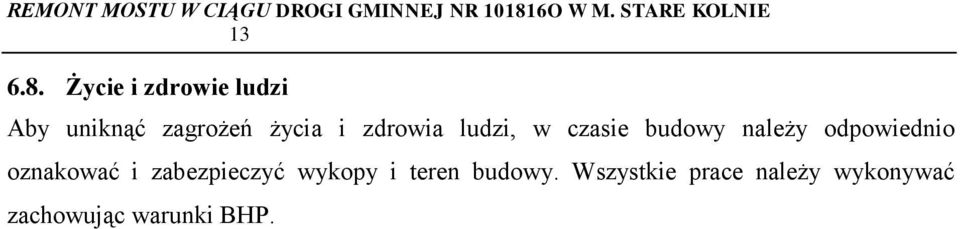 zdrowia ludzi, w czasie budowy należy odpowiednio