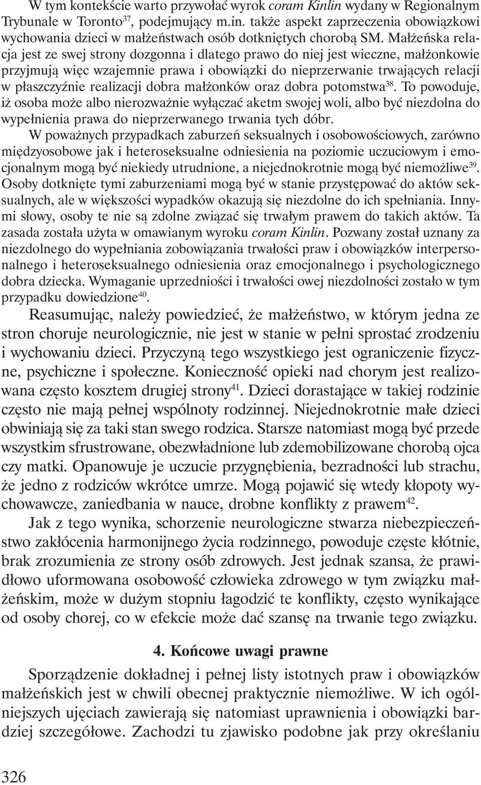 realizacji dobra małżonków oraz dobra potomstwa 38.
