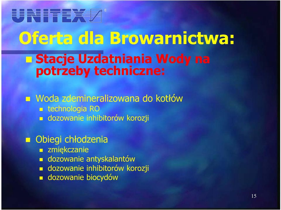 dozowanie inhibitorów korozji Obiegi chłodzenia zmiękczanie