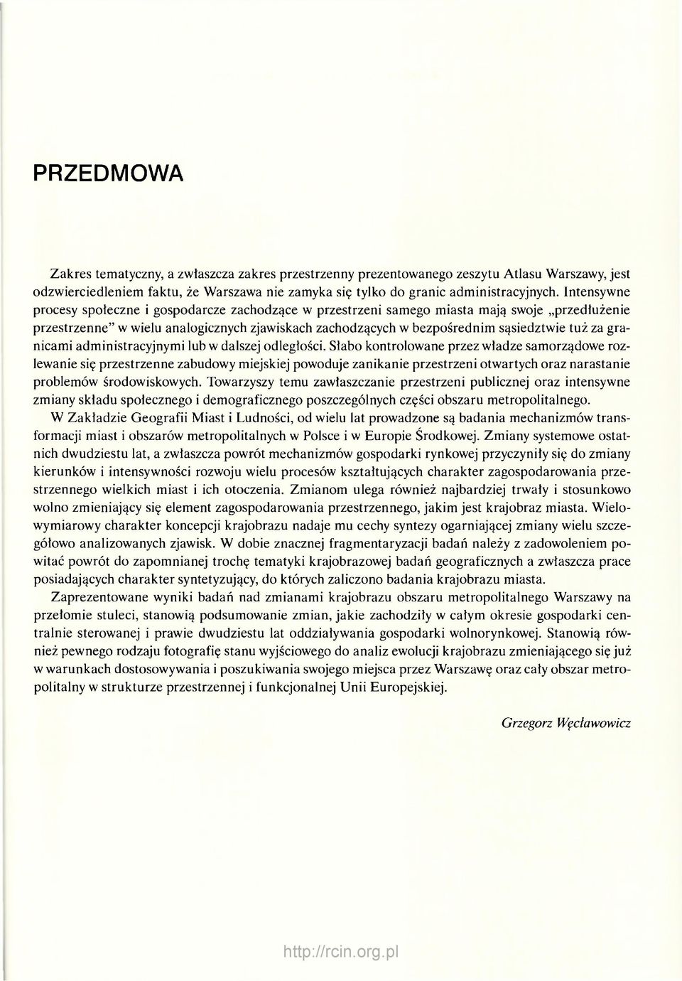 granicami administracyjnymi lub w dalszej odległości.