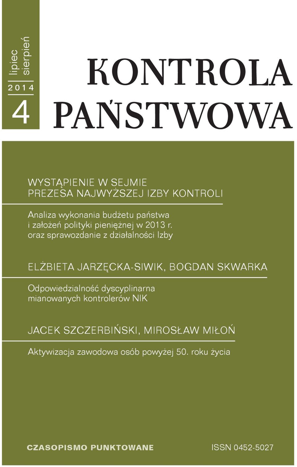 oraz sprawozdanie z działalności Izby ELŻBIETA JARZĘCKA-SIWIK, BOGDAN SKWARKA Odpowiedzialność