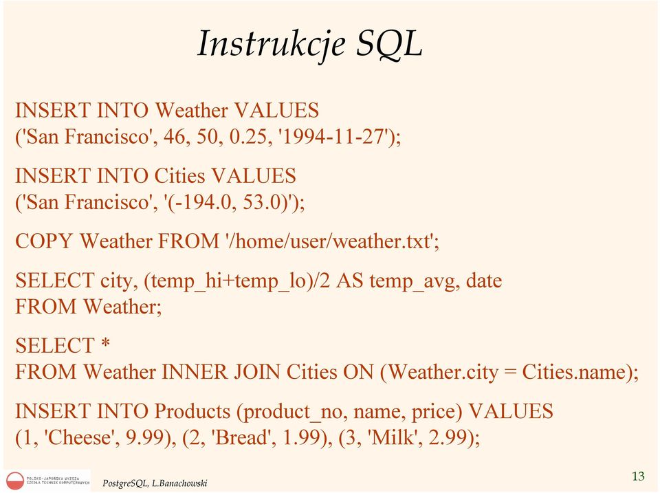 0)'); COPY Weather FROM '/home/user/weather.