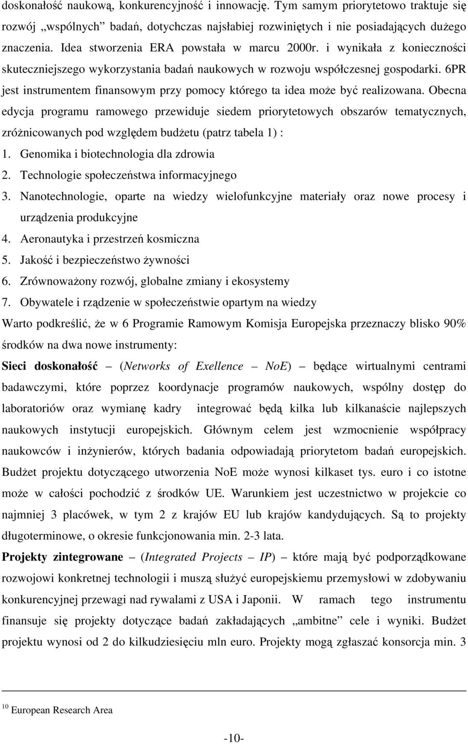 6PR jest instrumentem finansowym przy pomocy którego ta idea może być realizowana.