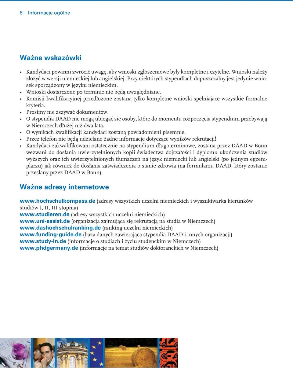 Komisji kwalifikacyjnej przedłożone zostaną tylko kompletne wnioski spełniające wszystkie formalne kryteria. Prosimy nie zszywać dokumentów.