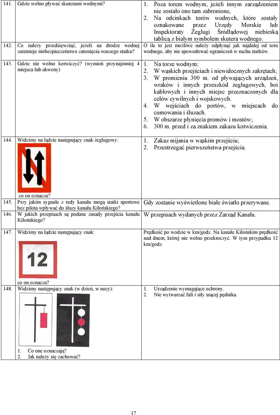 Co należy przedsięwziąć, jeżeli na drodze wodnej zaistnieje niebezpieczeństwo zatonięcia waszego statku?