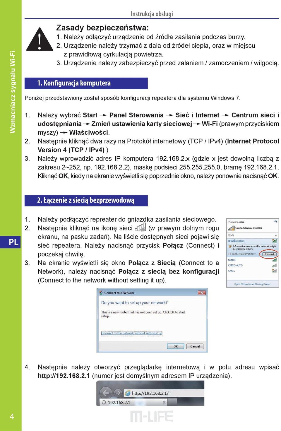 Konfiguracja komputera Poniżej przedstawiony został sposób konfiguracji repeatera dla systemu Windows 7. 1.