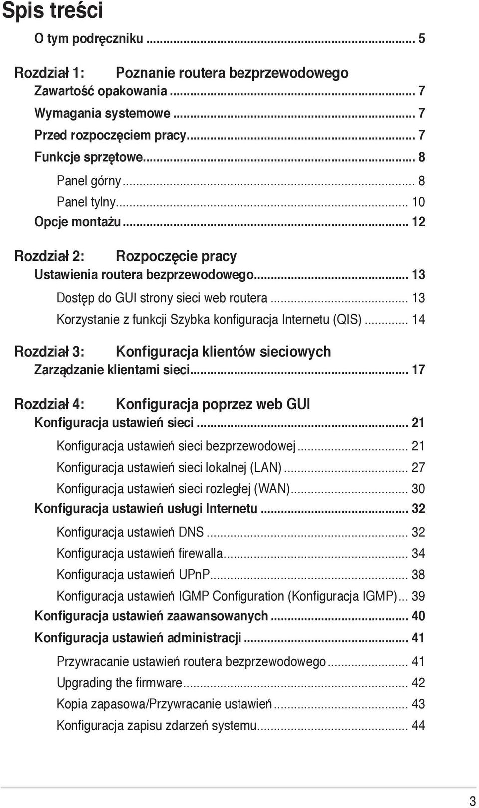 .. 13 Korzystanie z funkcji Szybka konfiguracja Internetu (QIS)... 14 Rozdział 3: Konfiguracja klientów sieciowych Zarządzanie klientami sieci.