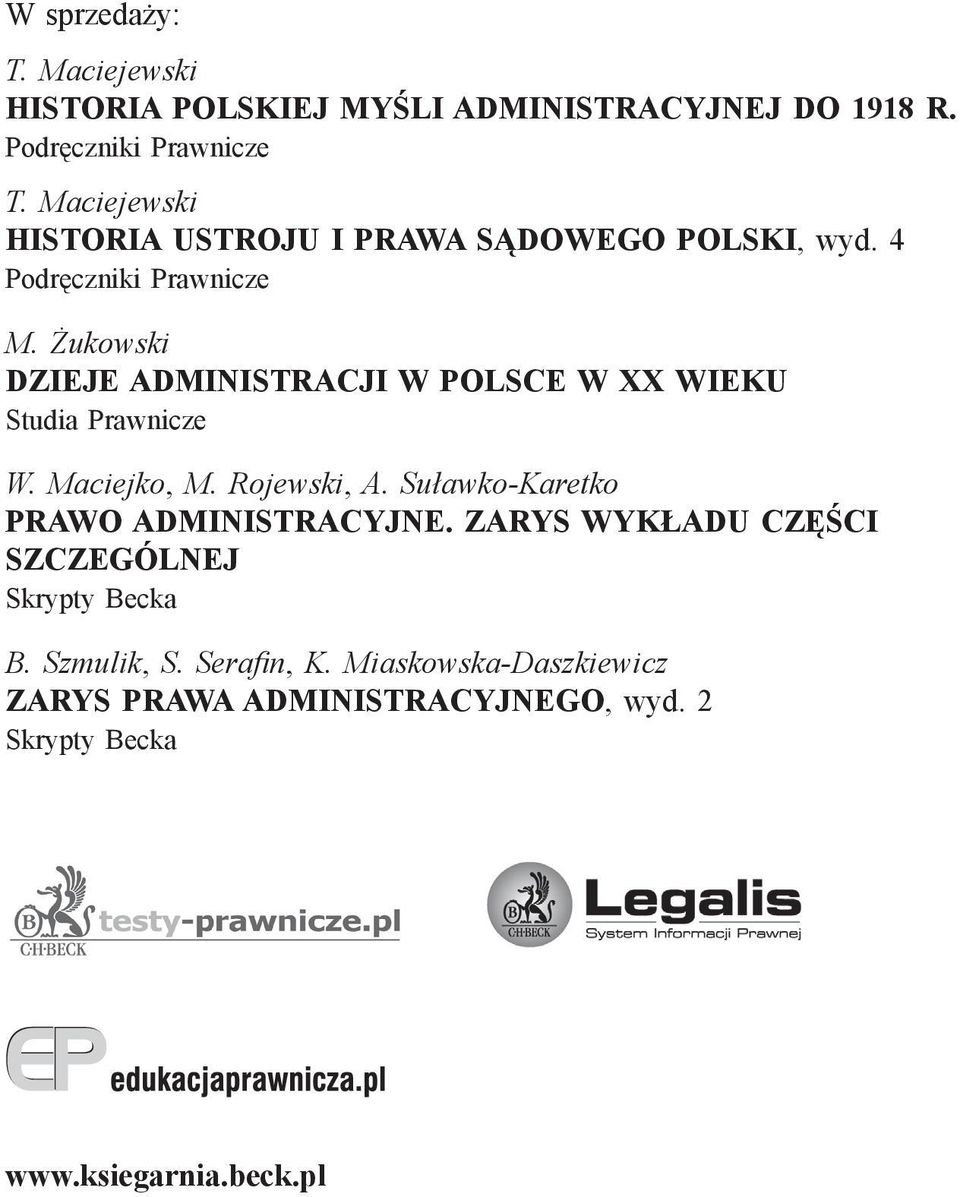 Żukowski DZIEJE ADMINISTRACJI W POLSCE W XX WIEKU Studia Prawnicze W. Maciejko, M. Rojewski, A.